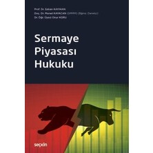  sermaye piyasası hukuku prof. dr. şaban kayıhan,doç. dr. murad kayacan,dr. öğr. üyesi onur koru 1. baskı, ekim 2025