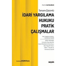 Seçkin Tamamı Çözümlü İdari Yargılama Hukuku Pratik Çalışmalar İdari Yargılama Hukuku Sınavlarına Hazırlık Prof. Dr. Halil Kalabalık 5. Baskı, Eylül 2025