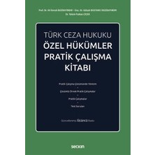 Seçkin Türk Ceza Hukuku Özel Hükümler Pratik Çalışma Kitabı Prof. Dr. Ali Emrah Bozbayındır,Doç. Dr. Gülşah Bostancı Bozbayındır,Dr. Tahsin Furkan Çiçek 3. Baskı, Eylül 2025
