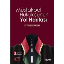  müstakbel hukukçunun yol haritası dr. ramazan arıtürk 3. baskı, nisan 2024