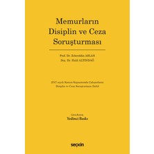 Seçkin Memurların Disiplin ve Ceza Soruşturması 2547 sayılı Kanun Kapsamında Çalışanların Disiplin ve Ceza Soruşturması Dahil Prof. Dr. Zehreddin Aslan,Doç. Dr. Halil Altındağ 7. Baskı, Ocak 2026