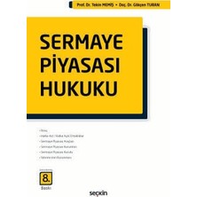  sermaye piyasası hukuku prof. dr. tekin memiş,doç. dr. gökçen turan 8. baskı, eylül 2025