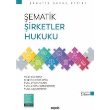  şematik şirketler hukuku prof. dr. ömer korkut,dr. öğr. üyesi m. fatih cengil,arş. gör. dr. mehmet durdu,arş. gör. dr. ıdil nur gürbüz gökberk,arş. gör. dr. m. zahid doğanay 5. baskı, şubat 2026