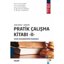  açıklamalı - şematik pratik çalışma kitabı - ıı - ceza muhakemesi hukuku prof. dr. veli özer özbek,prof. dr. koray doğan,doç. dr. serkan meraklı,dr. öğr. üyesi pınar bacaksız öğr. üyesi ısa başbüyük