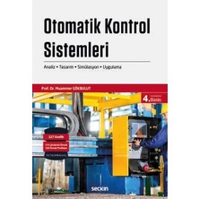 Seçkin Otomatik Kontrol Sistemleri Analiz - Tasarım - Simülasyon ve Uygulama Prof. Dr. Muammer Gökbulut 4. Baskı, Ocak 2026