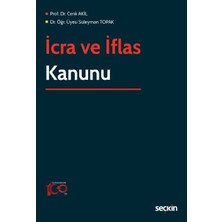 Seçkin İcra ve İflas Kanunu Prof. Dr. Cenk Akil,Dr. Öğr. Üyesi Süleyman Topak 1. Baskı, Eylül 2023