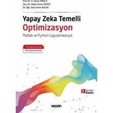 Seçkin Yapay Zeka Temelli Optimizasyon Matlab ve Python Uygulamalarıyla Prof. Dr. Hacı Hasan Örkcü,Doç. Dr. Volkan Soner Özsoy,Dr. Öğr. Üyesi Emre Koçak 2. Baskı, Haziran 2025