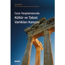 Seçkin Ceza Yargılamasında Kültür ve Tabiat Varlıkları Kanunu Fatih Aksoy 1. Baskı, Kasım 2025