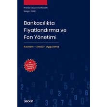 Seçkin Bankacılıkta Fiyatlandırma ve Fon Yönetimi Kavram - Analiz - Uygulama Prof. Dr. Güven Sayılgan,Sezgin Tunç 1. Baskı, Kasım 2025