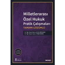 Seçkin Milletlerarası Özel Hukuk Pratik Çalışmaları Dr. Öğr. Üyesi Merve Acun Mekengeç,Dr. Öğr. Üyesi Cansu Yener Keskin 8. Baskı, Eylül 2025