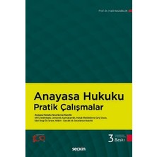 Seçkin Anayasa Hukuku Pratik Çalışmalar Prof. Dr. Halil Kalabalık 3. Baskı, Ekim 2024