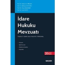  ıdare hukuku mevzuatı prof. dr. süleyman arslan,prof. dr. bahtiyar akyılmaz,prof. dr. murat sezginer,prof. dr. cemil kaya 20. baskı, eylül 2025