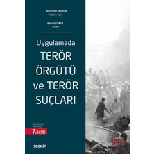 Seçkin Uygulamada Terör Örgütü ve Terör Suçları Nurullah Bodur,Eshat Özkul 7. Baskı, Eylül 2024