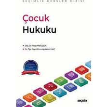  çocuk hukuku - seçimlik dersler dizisi - doç. dr. nazlı hilal çelik,dr. öğr. üyesi ümmügülsüm kılıç 1. baskı, ekim 2025