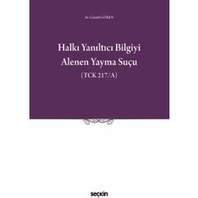  halkı yanıltıcı bilgiyi alenen yayma suçu (tck 217/a) av. gönül gören 1. baskı, ocak 2026