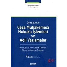 Seçkin Örneklerle Ceza Muhakemesi Hukuku İşlemleri ve Adli Yazışmalar Hakim, Savcı ve Avukatlara Yönelik Dilekçe ve Yazışma Örnekleri Fahrettin Demirağ 4. Baskı, Ekim 2024