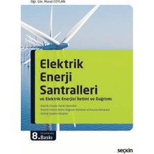 Seçkin Elektrik Enerji Santralleri ve Elektrik Enerjisi İletimi ve Dağıtımı
