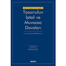 Seçkin Güncel Yargıtay Kararları Işığında Tasarrufun İptali ve Muvazaa Davaları Av. Arb. Halil Ahmet Bakırcı 4. Baskı, Şubat 2026