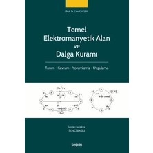  temel elektromanyetik alan ve dalga kuramı tanım - kavram - yorumlama - uygulama prof. dr. cem civelek 2. baskı, şubat 2026