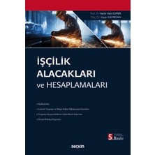 Seçkin İşçilik Alacakları ve Hesaplamaları Prof. Dr. Haluk Hadi Sümer,Doç. Dr. Hasan Kayırgan 5. Baskı, Şubat 2026