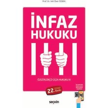 Seçkin İnfaz Hukuku Özgürlükçü Ceza Hukuku IV Prof. Dr. Veli Özer Özbek 22. Baskı, Şubat 2026