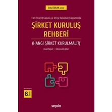 Seçkin Türk Ticaret Kanunu ve Vergi Kanunları Kapsamında Şirket Kuruluş Rehberi (Hangi Şirket Kurulmalı?) Avantajlar - Dezavantajları Zekai Özcan 8. Baskı, Ocak 2026