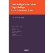 yazılı tahliye taahhüdüne dayalı tahliye (konut ve çatılı ışyeri kiraları) meltem temel özdemir 1. baskı, kasım 2024