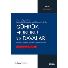  yorum ve açıklamalarla kaçakçılıkla mücadele kanunu hükümleriyle gümrük hukuku ve davaları örnekler - çözümler - ıçtihatlar cahit yerci 5. baskı, ekim 2025