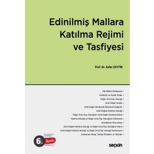 Seçkin Edinilmiş Mallara Katılma Rejimi ve Tasfiyesi Prof. Dr. Zafer Zeytin 6. Baskı, Mayıs 2025