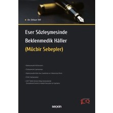  eser sözleşmesinde beklenmedik hâller (mücbir sebepler) dr. orkun tat 1. baskı, temmuz 2024