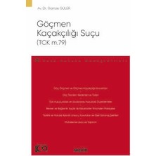  göçmen kaçakçılığı suçu (tck m.79) - ceza hukuku monografileri - gamze güler 1. baskı, eylül 2024