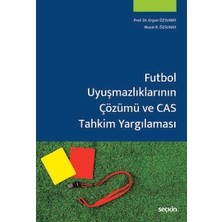  futbol uyuşmazlıklarının çözümü ve cas tahkim yargılaması prof. dr. ergun özsunay,murat r. özsunay 1. baskı, ekim 2024