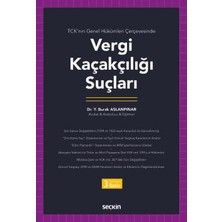 Seçkin TCK'nın Genel Hükümleri Çerçevesinde Vergi Kaçakçılığı Suçları Dr. Y. Burak Aslanpınar 3. Baskı, Eylül 2025