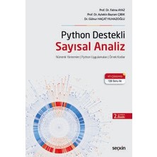 Seçkin Python Destekli Sayısal Analiz Nümerik Yöntemler : Python Uygulamaları : Örnek Kodlar Prof. Dr. Fatma Ayaz,Prof. Dr. Aytekin Bayram Çıbık,Dr. Gülnur Haçat Yılmazoğlu 2. Baskı, Ağustos 2025