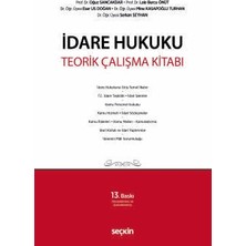  ıdare hukuku teorik çalışma kitabı prof. dr. oğuz sancakdar,prof. dr. lale burcu önüt,dr. öğr. üyesi eser us doğan,dr. öğr. üyesi mine kasapoğlu turhan,dr. öğr. üyesi serkan seyhan 13. baskı, eylül