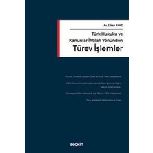 Seçkin Türk Hukuku ve Kanunlar İhtilafı Yönünden Türev İşlemler Av. Erkan Ayaz 1. Baskı, Ocak 2026