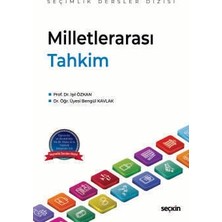  milletlerarası tahkim - seçimlik dersler dizisi - prof. dr. ışıl özkan,dr. öğr. üyesi bengül kavlak 1. baskı, ekim 2024