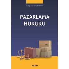  pazarlama hukuku dr. öğr. üyesi sema babayiğit 1. baskı, ocak 2025