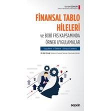 Seçkin Finansal Tablo Hileleri ve BOBİ FRS Kapsamında Örnek Uygulamalar Sait Zengin 2018/09