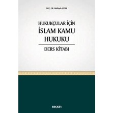 Seçkin Hukukçular İçin İslam Kamu Hukuku Ders Kitabı Doç. Dr. Melikşah Aydın 1. Baskı, Ekim 2025