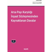 Seçkin Arsa Payı Karşılığı İnşaat Sözleşmesinden Kaynaklanan Davalar Canan Ruhi,Ahmet Cemal Ruhi 2. Baskı, Ekim 2025