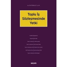  toplu ış sözleşmesinde yetki av. ll.m. elif özbulut 1. baskı, kasım 2025