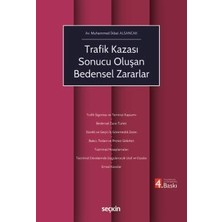 Seçkin Trafik Kazası Sonucu Oluşan Bedensel Zararlar Muhammed İkbal Alsancak 4. Baskı, Haziran 2025