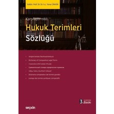 Seçkin Karşılaştırmalı Hukuk Terimleri Sözlüğü Prof. Dr. Yener Ünver (Editör) 3. Baskı, Eylül 2025