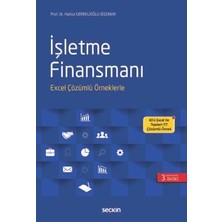 Seçkin İşletme Finansmanı Excel Çözümlü Örneklerle Prof. Dr. Hatice Gereklioğlu Düzakın 3. Baskı, Ekim 2024