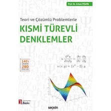  teori ve çözümlü problemlerle kısmi türevli denklemler prof. dr. erhan pişkin 3. baskı, kasım 2024