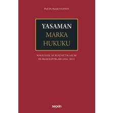  yasaman marka hukuku makaleler - hukuki mütalaalar - bilirkişi raporları (2016 - 2025) prof. dr. hamdi yasaman 1. baskı, ocak 2026
