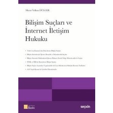  bilişim suçları ve ınternet ıletişim hukuku murat volkan dülger 11. baskı, mayıs 2025