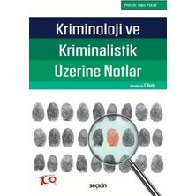  kriminoloji ve kriminalistik üzerine notlar prof. dr. oğuz polat 6. baskı, eylül 2024