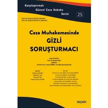  karşılaştırmalı güncel ceza hukuku serisi 25 ceza muhakemesinde gizli soruşturmacı prof. dr. kayıhan ıçel, (yayın yönetmeni)prof. dr. yener ünver, (editör)dr. öğr. üyesi kerem öz (editör)
